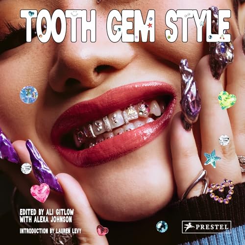 Tooth Gem Style: Bedazzled Smiles From Around The World von Prestel