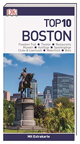 Top 10 Reiseführer Boston: TOP10-Listen zu Highlights, Themen und Stadtteilen mit wetterfester Extra-Karte Top 10 Reiseführer Boston: TOP10-Listen zu Highlights, Themen und Stadtteilen mit wetterfester Extra-Karte von DK