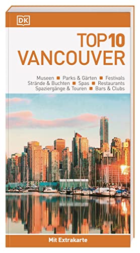 Top 10 Reiseführer Vancouver: TOP10-Listen zu Highlights, Themen und Stadtteilen mit wetterfester Extra-Karte Top 10 Reiseführer Vancouver: TOP10-Listen zu Highlights, Themen und Stadtteilen mit wetterfester Extra-Karte