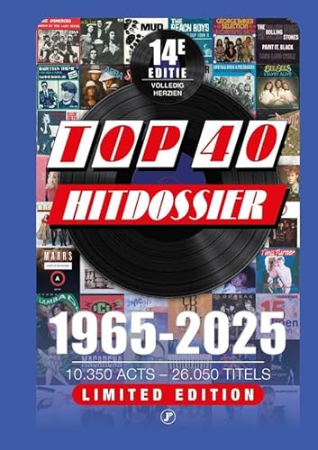 Top 40 Hitdossier: 1965 - 2025 Top 40 Hitdossier: 1965 - 2025 von Just Publishers