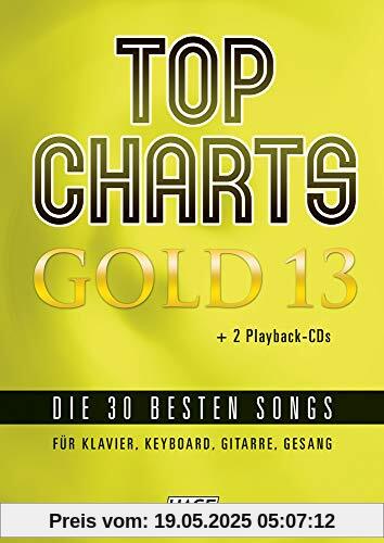 Top Charts Gold 13 (mit 2 CDs): Die 30 besten Songs für Klavier, Keyboard, Gitarre und Gesang.