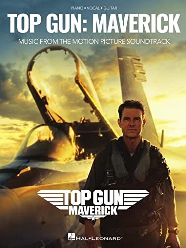 Top Gun: Maverick: Music from the Motion Picture Soundtrack Arranged for Piano/Vocal/guitar