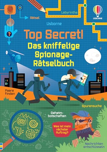 Top Secret! Das kniffelige Spionage-Rätselbuch: Mitmachbuch mit über 100 Rätseln rund um das Thema Geheimagenten und Geheimagentinnen – ab 6 Jahren von Usborne Publishing