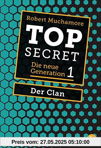 Top Secret. Der Clan: Die neue Generation 1 (Top Secret - Die neue Generation (Serie), Band 1)