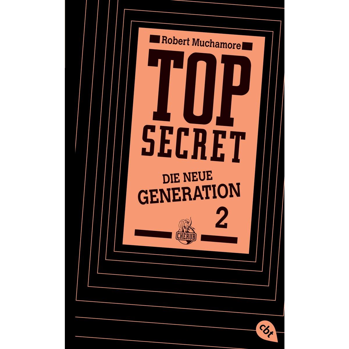 Top Secret. Die neue Generation 02. Die Intrige Top Secret. Die neue Generation 02. Die Intrige von cbt