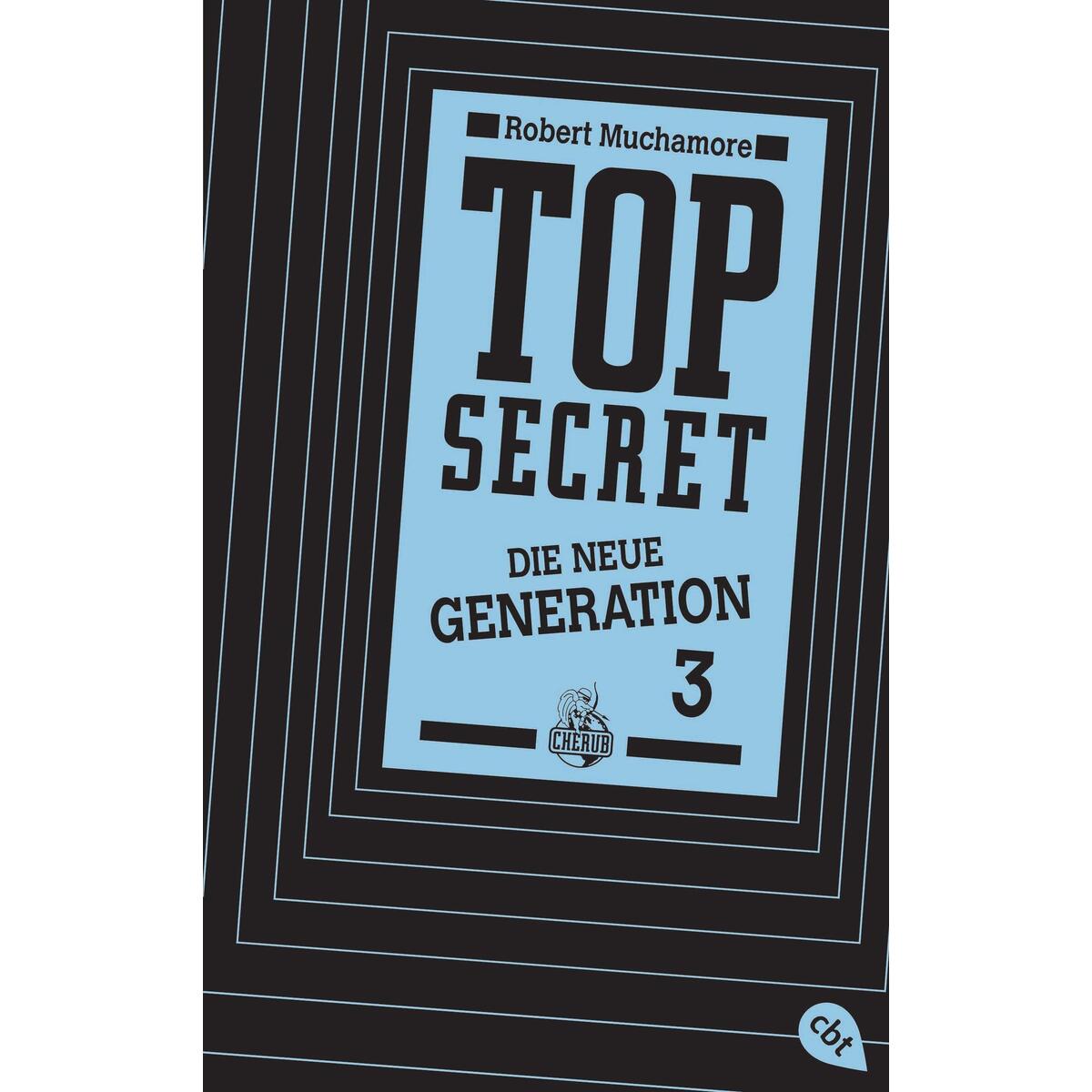 Top Secret. Die neue Generation 03. Die Rivalen Top Secret. Die neue Generation 03. Die Rivalen von cbt