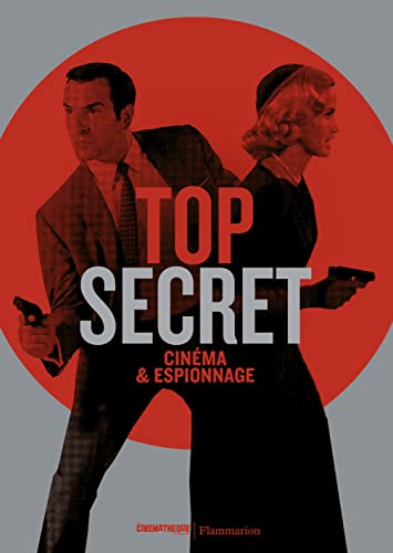 Top secret: Cinéma & Espionnage von FLAMMARION