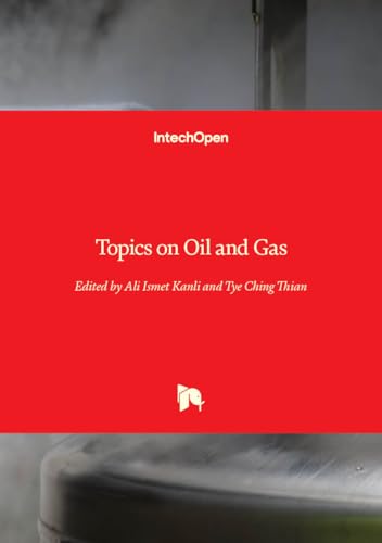 Topics on Oil and Gas von IntechOpen