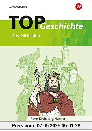 Topographische Arbeitshefte / Geschichte - Ausgabe 2018: Topographische Arbeitshefte / TOP Geschichte 2: Geschichte - Ausgabe 2018 / Mittelalter