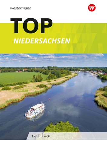 Topographische Arbeitshefte - Ausgabe 2013: TOP Niedersachsen (Topographische Arbeitshefte - Ausgabe 2013: TOP Erdkunde - Bundesländer)