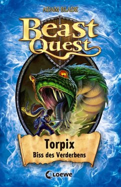 Torpix, Biss des Verderbens / Beast Quest Bd.54 von Loewe / Loewe Verlag