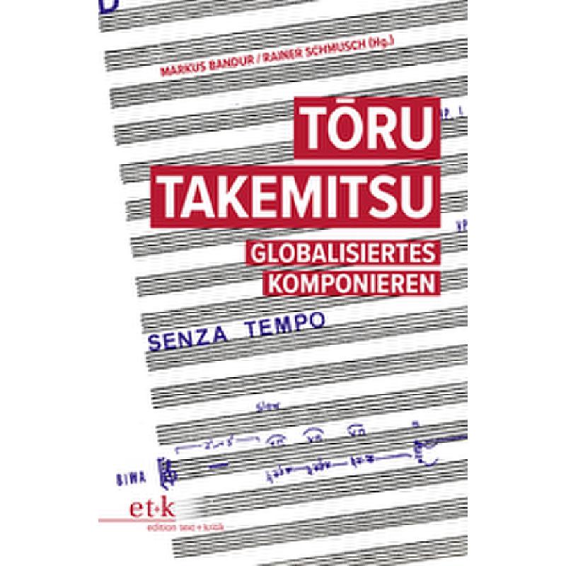 Toru Takemitsu - Globalisiertes Komponieren