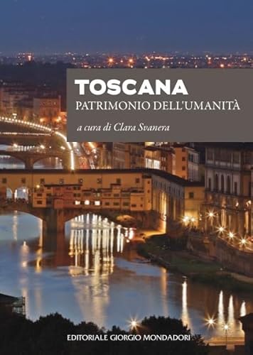 Toscana patrimonio dell'umanità