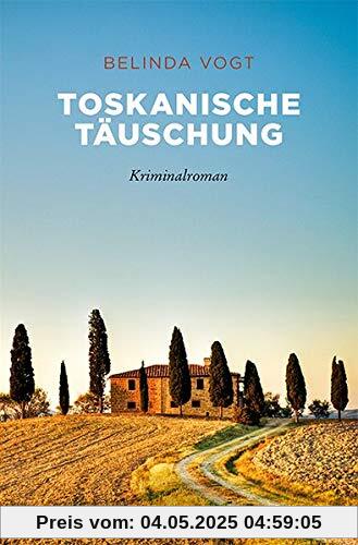 Toskanische Täuschung: Kriminalroman (emons: Sehnsuchts Orte)