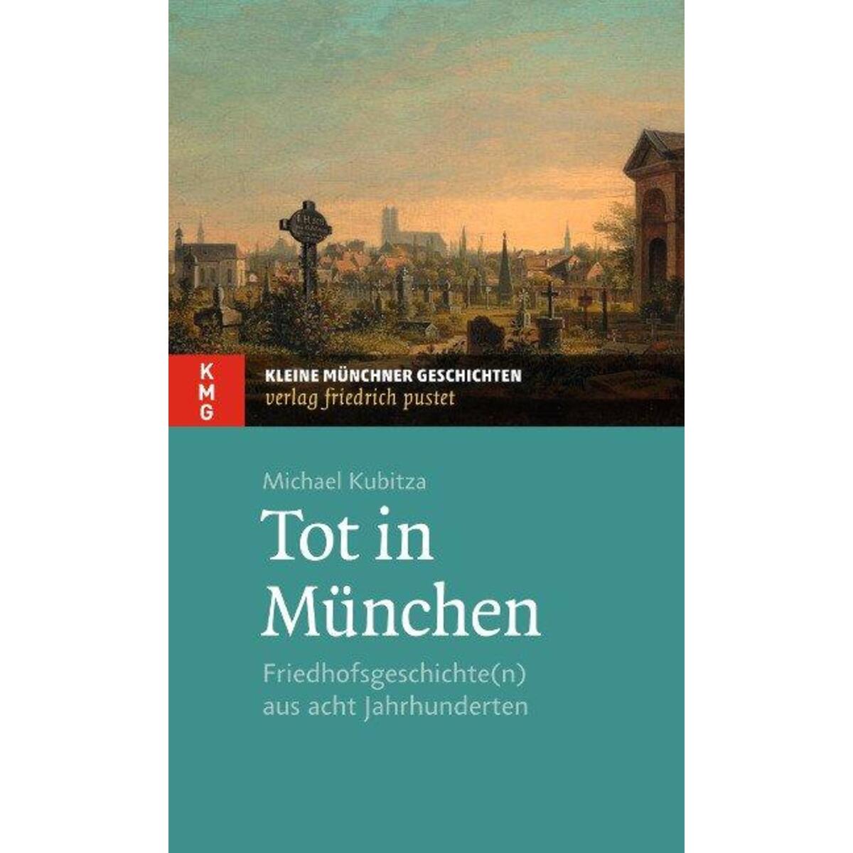 Tot in München Tot in München von Pustet, Friedrich GmbH