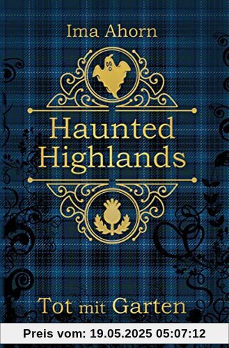 Tot mit Garten (Haunted Highlands)