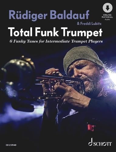 Total Funk Trumpet: 6 funky tunes for intermediate trumpet players. 1-2 Trompeten. Spielpartitur.