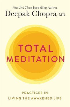 Total Meditation: Practices in Living the Awakened Life von Harmony/Rodale