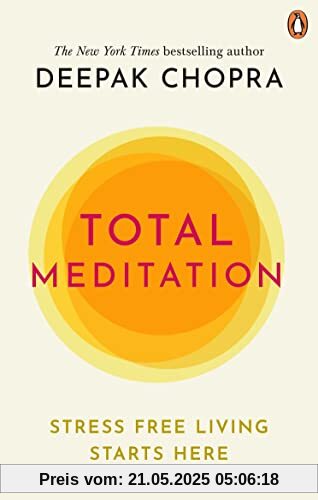 Total Meditation: Stress Free Living Starts Here Total Meditation: Stress Free Living Starts Here