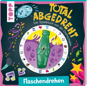 Total abgedreht! Spielblock mit Drehscheibe - Flaschendrehen Total abgedreht! Spielblock mit Drehscheibe - Flaschendrehen