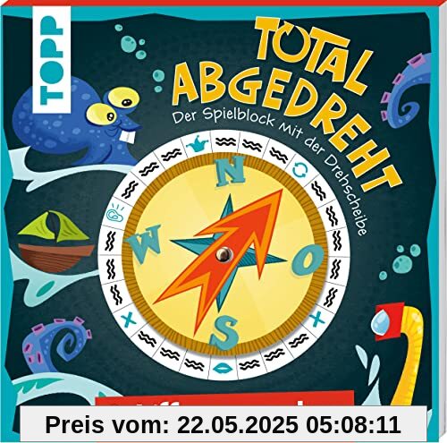 Total abgedreht! Spielblock mit Drehscheibe - Schiffe versenken: Spieleklassiker mit neuem Dreh