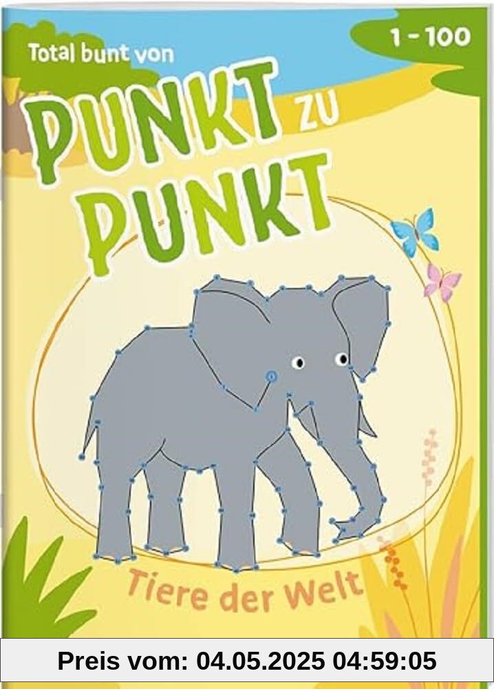 Total bunt von Punkt zu Punkt. Tiere der Welt Von 1 bis 100 / Zahlen verbinden, Tiere entdecken / Mit wissenswerten Fakten zu den Tieren / Für Kinder ... Lebhafte Szenen auf farbigen Innenseiten
