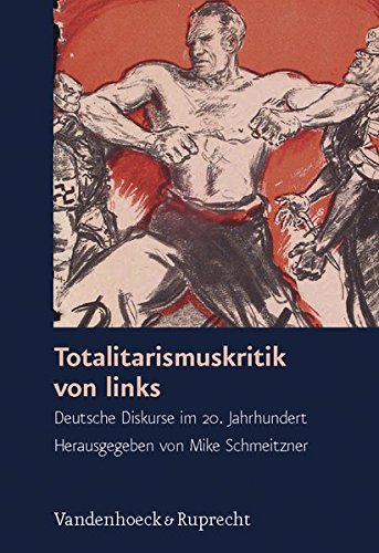 Totalitarismuskritik von links (Schriften des Hannah-Arendt-Instituts für Totalitarismusforschung, Band 34) von Vandenhoeck + Ruprecht Gm
