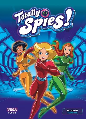 Totally Spies! - Saison 6 - T1/5 von VEGA DUPUIS