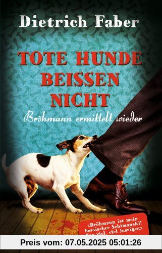 Tote Hunde beißen nicht: Bröhmann ermittelt wieder