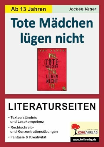 Tote Mädchen lügen nicht - Literaturseiten: Begleitmaterial mit Arbeitsblättern zur Lektüre