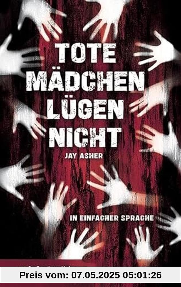 Tote Mädchen lügen nicht: In Einfacher Sprache Tote Mädchen lügen nicht: In Einfacher Sprache