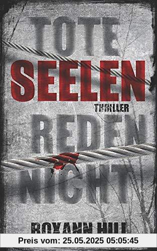 Tote Seelen reden nicht: Thriller (Steinbach und Wagner, Band 3)