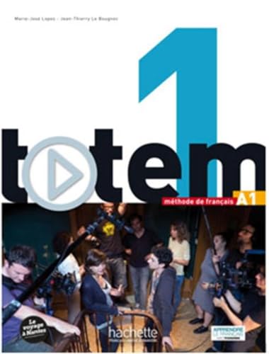 Totem: Livre de l'eleve A1 + DVD-Rom + manuel numerique simple von Hachette Francais Langue Etrangere