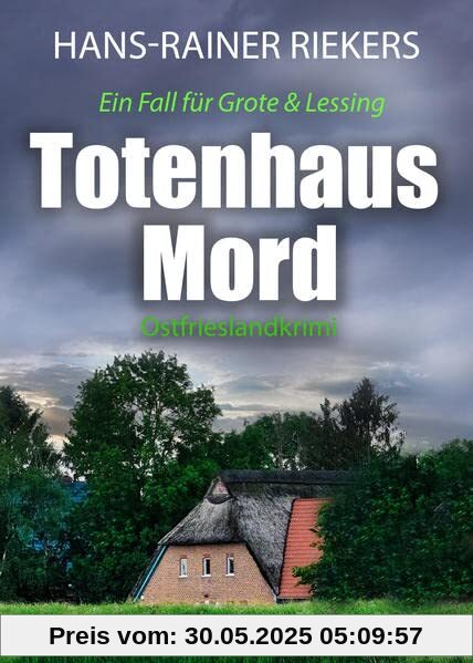 Totenhausmord. Ostfrieslandkrimi Totenhausmord. Ostfrieslandkrimi