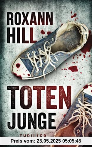 Totenjunge: Thriller (Steinbach und Wagner, Band 17)