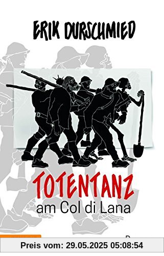 Totentanz am Col di Lana: Schlacht um den Blutberg der Dolomiten Totentanz am Col di Lana: Schlacht um den Blutberg der Dolomiten