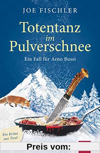 Totentanz im Pulverschnee: Ein Fall für Arno Bussi (Arno Bussi ermittelt, Band 3)