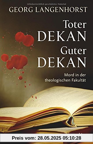 Toter Dekan - guter Dekan: Mord an der theologischen Fakultät