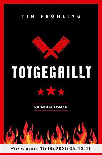 Totgegrillt: Kriminalroman