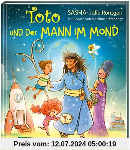 Toto und der Mann im Mond: Für Kinder ab 4: Vorlesebuch mit 10 Gute-Nacht-Geschichten von SASHA und Julia Röntgen
