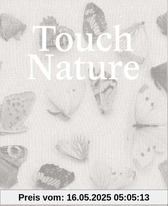 Touch Nature. Kunst und Ökologie