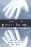 Touch in Psychotherapy: Theory, Research, and Practice Touch in Psychotherapy: Theory, Research, and Practice