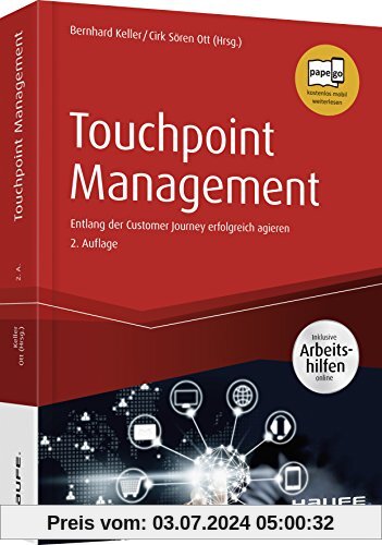 Touchpoint Management - inkl. Arbeitshilfen online: Entlang der Customer Journey erfolgreich agieren (Haufe Fachbuch)