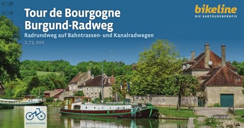 Tour de Bourgogne • Burgund-Radweg: Radrundweg auf Bahntrassen- und Kanalradwegen, 664 km, 75.000, GPS-Tracks Download, LiveUpdate, Übernachtungsverzeichnis (Bikeline Radtourenbücher) von Esterbauer