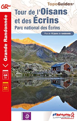 Tour de l'Oisans & des Ecrins - PN des Ecrins GR54 (0508): Parc national des Ecrins (Grande Randonnée, Band 508) von Federation Francaise de la Randonnee Pedestre