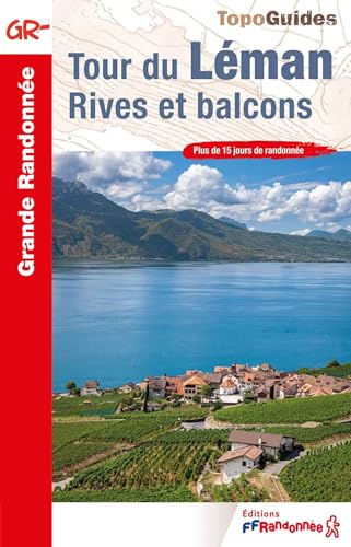 Tour du Léman - Rives et balcons (7400) (Grande Randonnée Pays, Band 7400) von Federation Francaise de la Randonnee Pedestre
