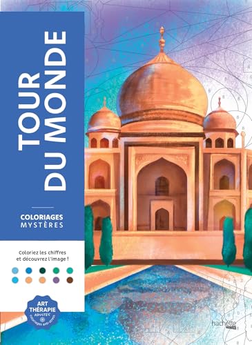 Coloriages mystères - Tour du monde: Coloriez les chiffres et découvrez l'image !