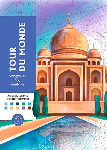 Coloriages mystères - Tour du monde: Coloriez les chiffres et découvrez l'image ! Coloriages mystères - Tour du monde: Coloriez les chiffres et découvrez l'image !