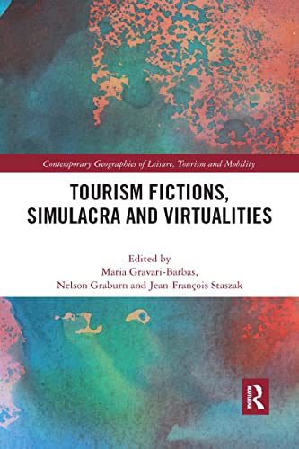 Tourism Fictions, Simulacra and Virtualities (Contemporary Geographies of Leisure, Tourism and Mobility) von Penguin