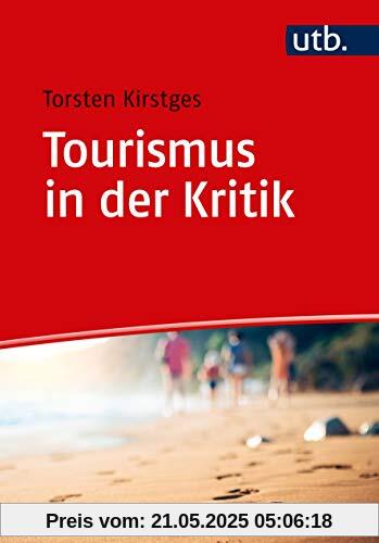 Tourismus in der Kritik Tourismus in der Kritik